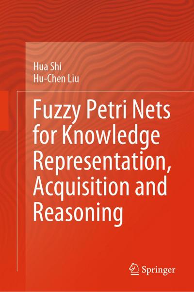 Fuzzy Petri Nets for Knowledge Representation, Acquisition and Reasoning