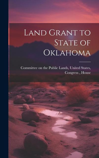 Land Grant to State of Oklahoma