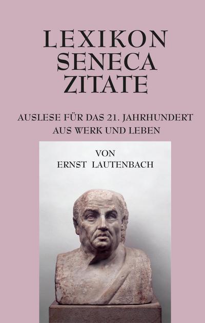 Lautenbach, E: Lexikon Seneca Zitate