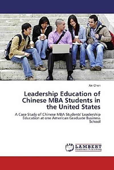 Leadership Education of Chinese MBA Students in the United States