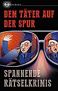 Dem Täter auf der Spur: Spannende Rätselkrimis