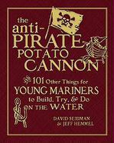 The Anti-Pirate Potato Cannon