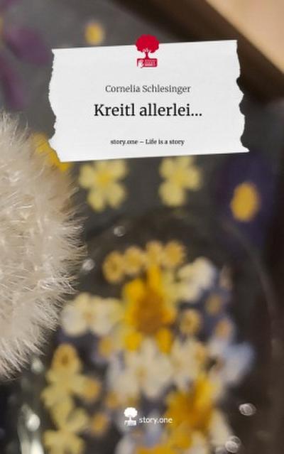 Kreitl allerlei.... Life is a Story - story.one