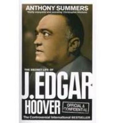 Official and Confidential: The Secret Life of J Edgar Hoover