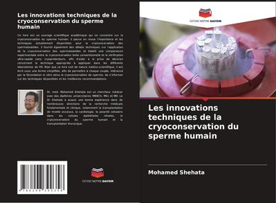 Les innovations techniques de la cryoconservation du sperme humain