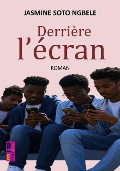 Derrière l’écran