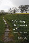 Walking Hadrian’s Wall