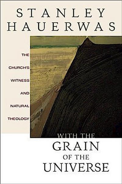 With the Grain of the Universe