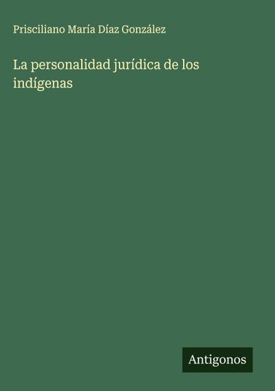 La personalidad jurídica de los indígenas
