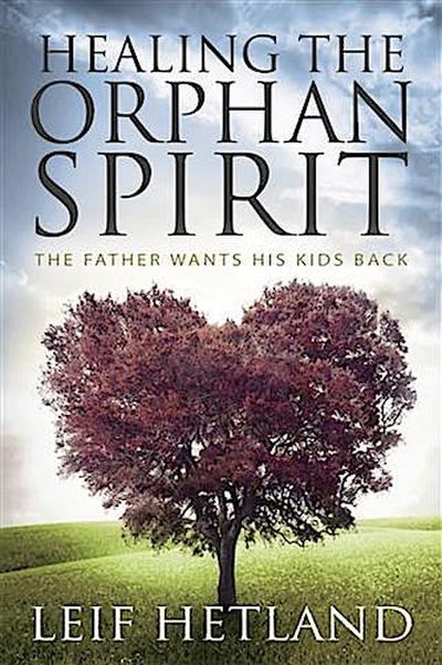Healing the Orphan Spirit