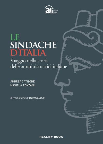 Le sindache d’Italia. Viaggio nella storia delle amministratrici italiane