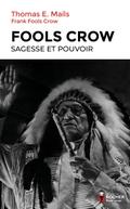 Fools Crow : sagesse et pouvoir