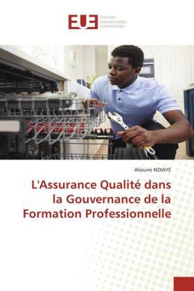 L’Assurance Qualité dans la Gouvernance de laFormation Professionnelle