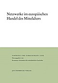 Netzwerke im europäischen Handel des Mittelalters
