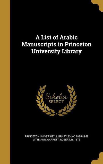 LIST OF ARABIC MANUSCRIPTS IN