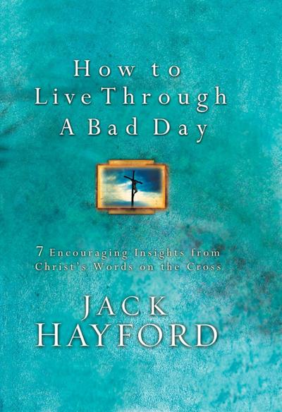 How to Live Through a Bad Day