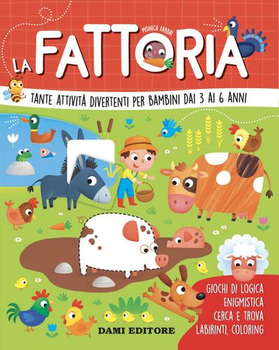 La fattoria. Tante attività divertenti per bambini dai 3 ai 6 anni