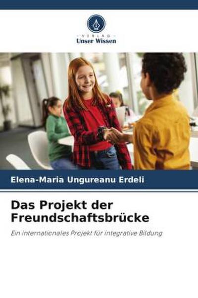 Das Projekt der Freundschaftsbrücke