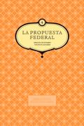 La propuesta federal. Miguel de Pombo y Vicente Azuero. Vol. 4