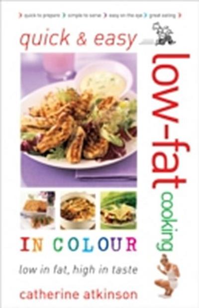 Quick and Easy Low-fat Cooking in Colour