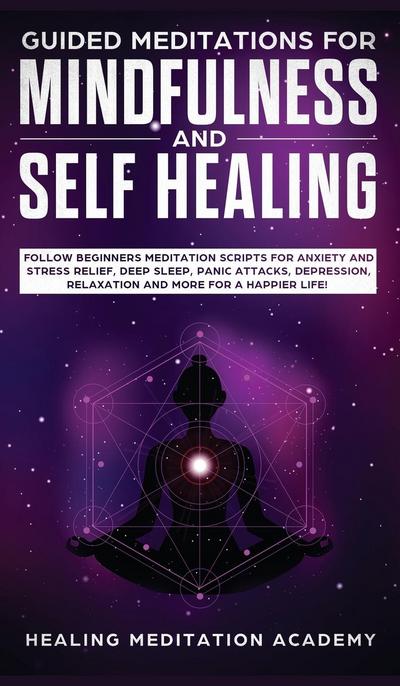 Guided Meditations for Mindfulness and Self Healing