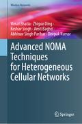 Advanced NOMA Techniques for Heterogeneous Cellular Networks