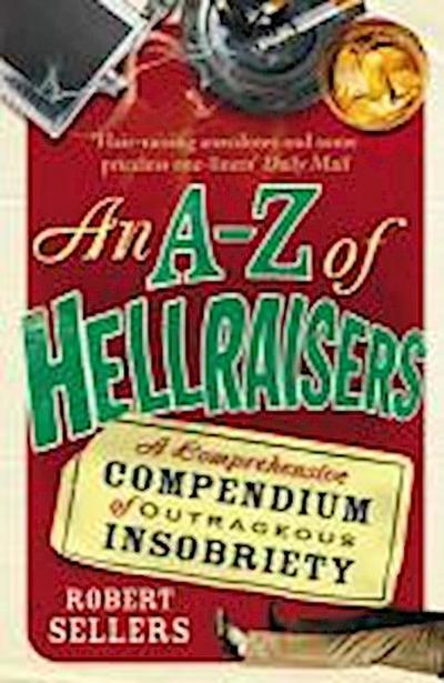 An A-Z of Hellraisers