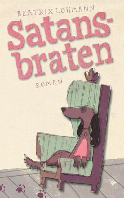 Satansbraten: Humorvoller Roman