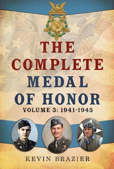 The Complete Medal of Honor, Volume 3