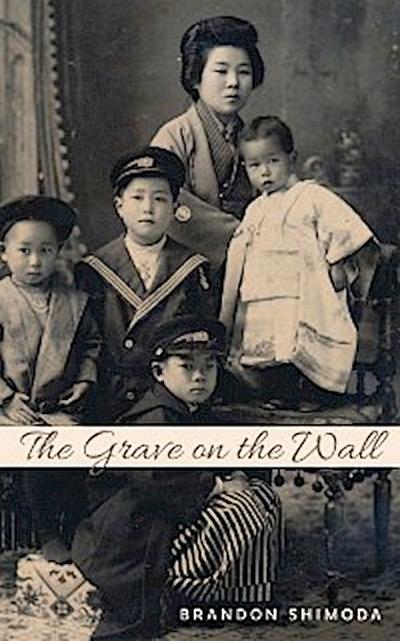 The Grave on the Wall (eBook, EPUB) - Brandon Shimoda