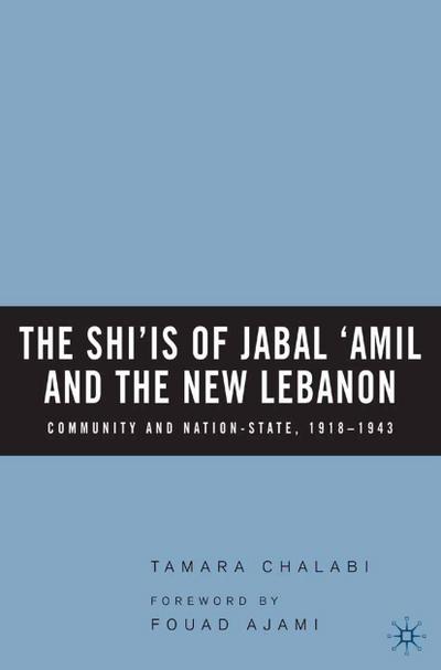 The Shi’is of Jabal ’Amil and the New Lebanon