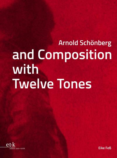 Arnold Schönberg and Composition with Twelve Tones