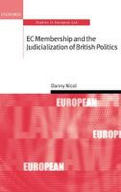 E C Membership and the Judicialization of British Politics ( S.E.L. )