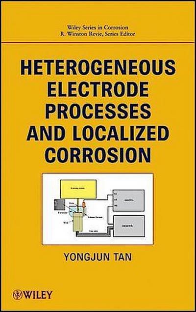 Heterogeneous Electrode Processes and Localized Corrosion