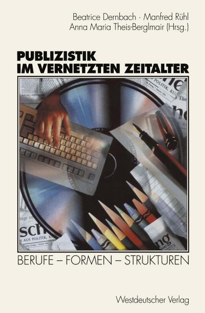 Publizistik im vernetzten Zeitalter