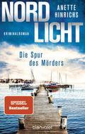 Nordlicht - Die Spur des Mörders von Anette Hinrichs | Buch