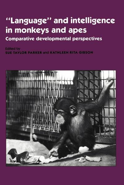 ’Language’ and Intelligence in Monkeys and Apes