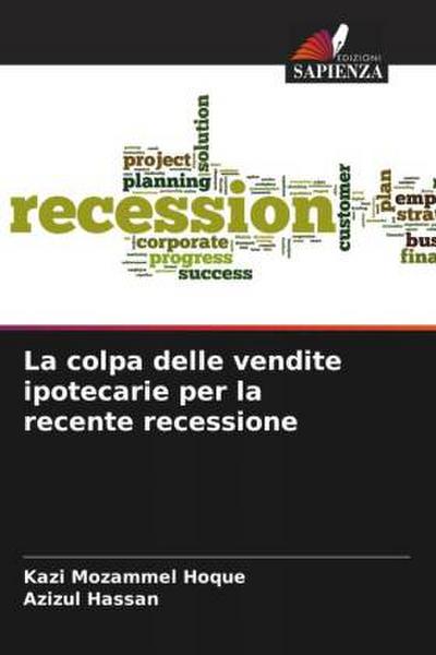 La colpa delle vendite ipotecarie per la recente recessione