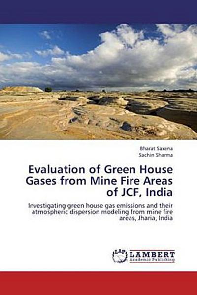 Evaluation of Green House Gases from Mine Fire Areas of JCF, India