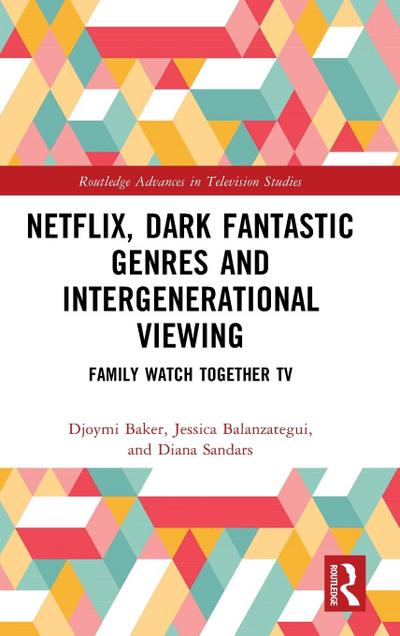 Netflix, Dark Fantastic Genres and Intergenerational Viewing