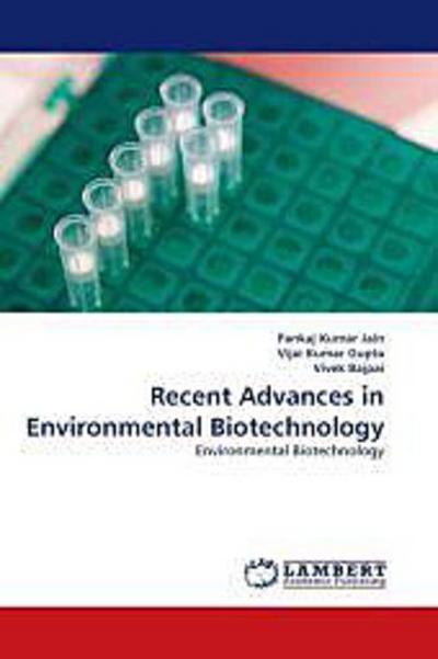Recent Advances in Environmental Biotechnology