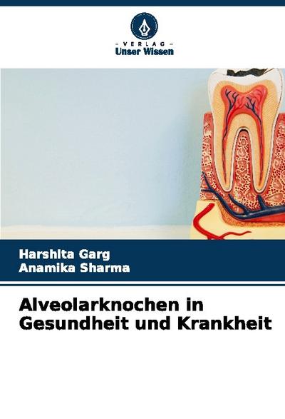 Alveolarknochen in Gesundheit und Krankheit
