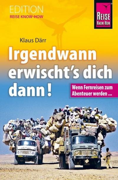 Irgendwann erwischt’s dich dann!