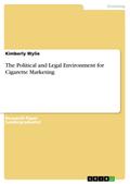 The Political and Legal Environment for Cigarette 