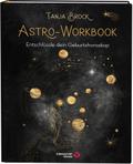 Astro-Workbook: Entschlüssle dein Geburtshoroskop - Lerne Schritt für Schritt dein Birth Chart lesen und deuten