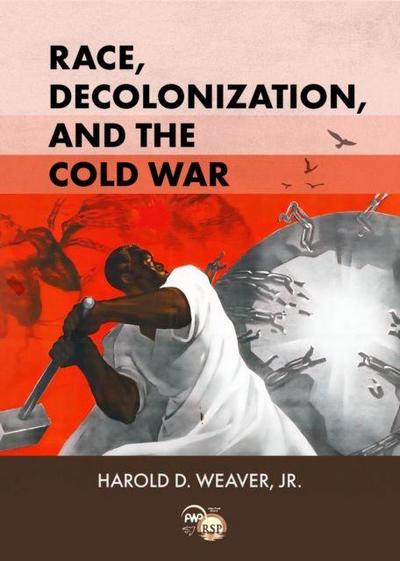 Race, Decolonization, and the Cold War