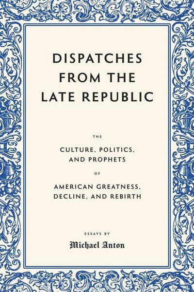 Dispatches from the Late Republic