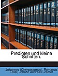 Predigten Und Kleine Schriften: Aus Dem Griechisch