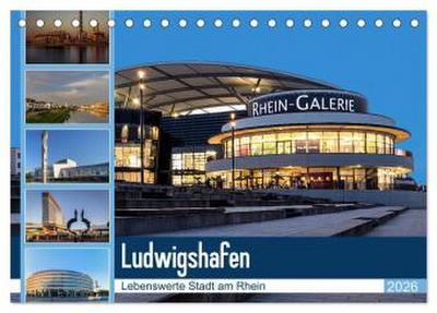 Ludwigshafen - Lebenswerte Stadt am Rhein (Tischkalender 2026 DIN A5 quer), CALVENDO Monatskalender