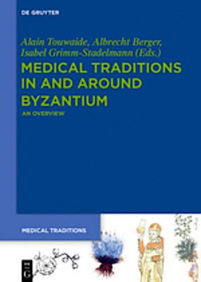 Medical Traditions in and around Byzantium